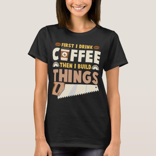 まずコーヒーを飲んでから物を作る Tシャツ (正面)