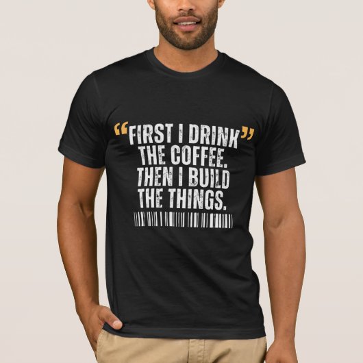 まずコーヒーを飲んで、それからものを作る Tシャツ (正面)