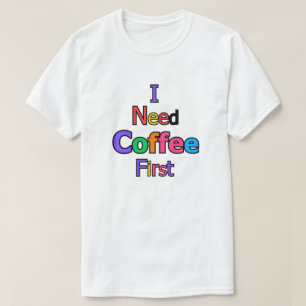 まずコーヒーを Funny カフェイン愛飲者の引用デザイン Tシャツ