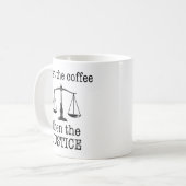 まずコーヒー、その次に正義 面白い弁護士 コーヒーマグカップ (正面左)