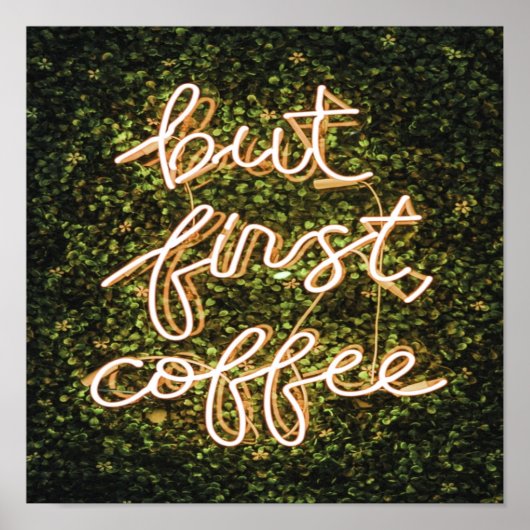 まずコーヒー、ネオンライトの名言 ポスター (正面)