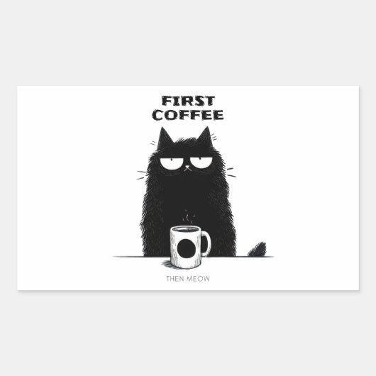 まずコーヒー、次にニャー 猫好きなコーヒー愛飲家のための面白グッズ 長方形シール (正面)