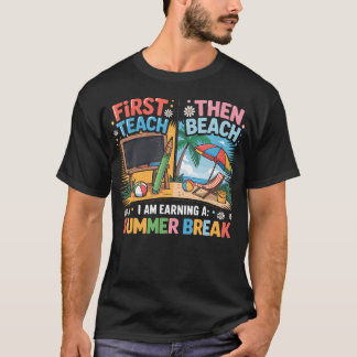 まず教えろ、そしてビーチへ 夏休みをゲット中 Tシャツ