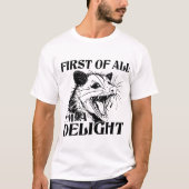 まず最初に私は喜び皮肉なオポ怒ッサム Tシャツ (正面)