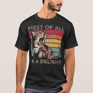 まず最初に私は喜び サーキャスティック おかしい 怒っている Tシャツ