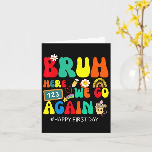 またかよ おい まじかよ そんなわけで 学校初日のおめでとうをな Fu カード (黄色い花)