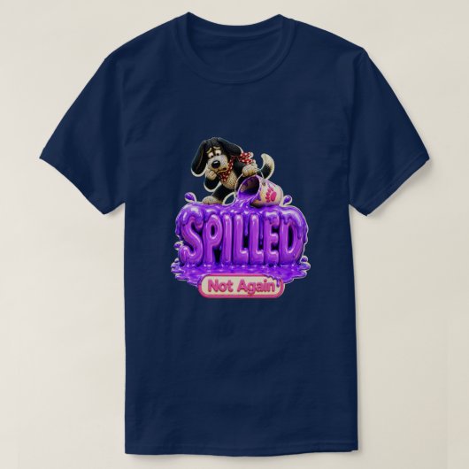 またこぼしたわ…冗談でしょ Tシャツ (デザイン正面)