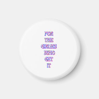 またはそれを得るガーリー – トレンディー関連のクート マグネット