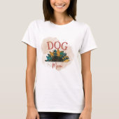 またドッグママになった時のTシャツ Tシャツ (正面)