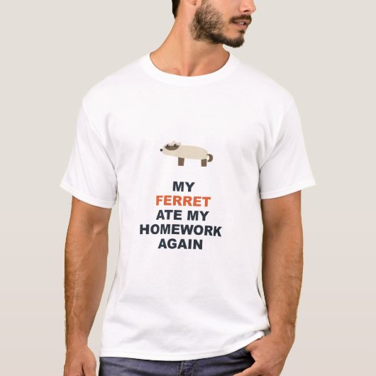 またフェレットに宿題を食べられた Tシャツ (正面)