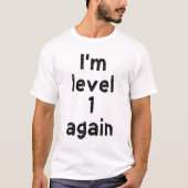 またレベル1に戻った Tシャツ (正面)