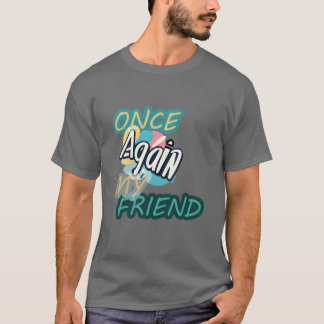 また会おうね友達へのギフト Tシャツ