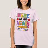 また始めましょう、つまりはおかえりなさい先生 Tシャツ (正面)