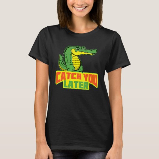 また後でね カジュアル ワニ Tシャツ (正面)