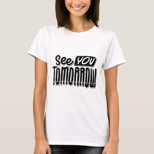 また明日 Tシャツ – 友好的でリラックスしたグラフィック (正面)