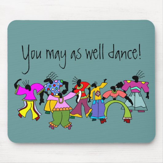 また踊ることができます! マウスパッド (正面)