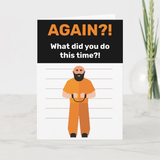 また逮捕?刑務所収容所内の恋しく思あいさつカード カード (正面)