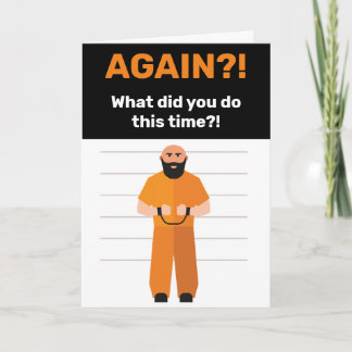 また逮捕?刑務所収容所内の恋しく思あいさつカード カード
