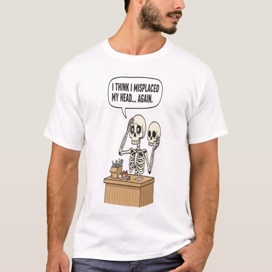 また頭を失くした: 笑える忘れっぽいスケルトン Tシャツ (正面)