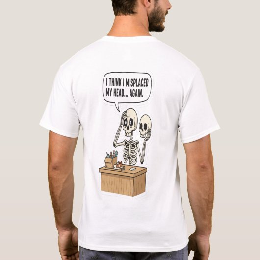 また頭を失くした: 笑える忘れっぽいスケルトン Tシャツ (裏面)