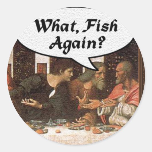 また魚? - ユーモラスな最後の晩餐の休日食事 ラウンドシール (正面)