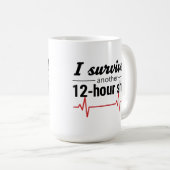 また12時間のシフトを乗り越えた 看護師用コーヒーマグ コーヒーマグカップ (正面右)