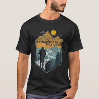 まだあと半マイルぐらいかな 山 Tシャツ