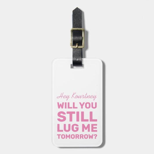 まだおもしろい私を引っ張ってくれないか |ピンク旅行 ラゲッジタグ (正面縦)