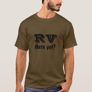 まだそこのRVか。 Tシャツ