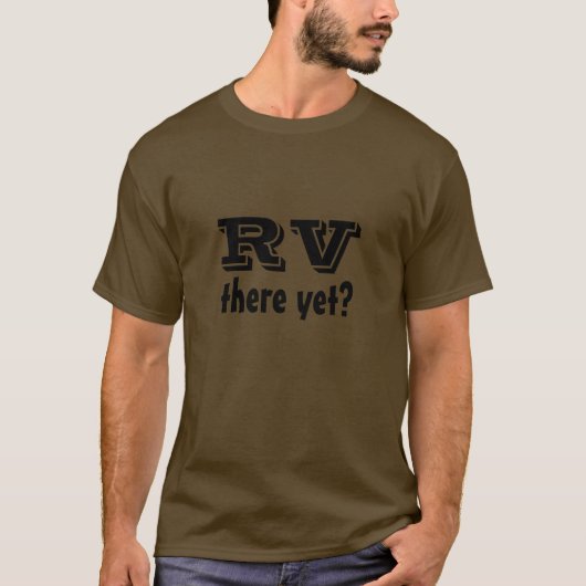 まだそこのRVか。 Tシャツ (正面)