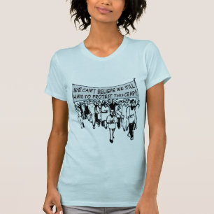 まだなりませんこのがらくたを抗議しなければ私達を信じることができま Tシャツ