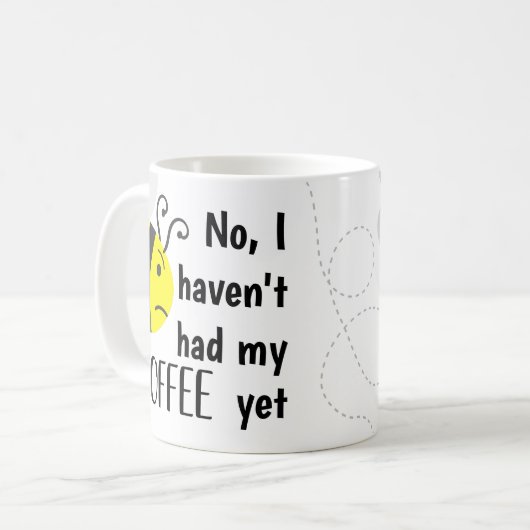「まだコーヒーを飲んでいないわ」クランキー・ビー・マググ コーヒーマグカップ (正面左)