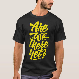 まだタイポグラフィのロードトリップデザイン Tシャツ