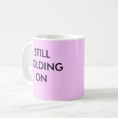 まだマグを握ること コーヒーマグカップ (正面左)