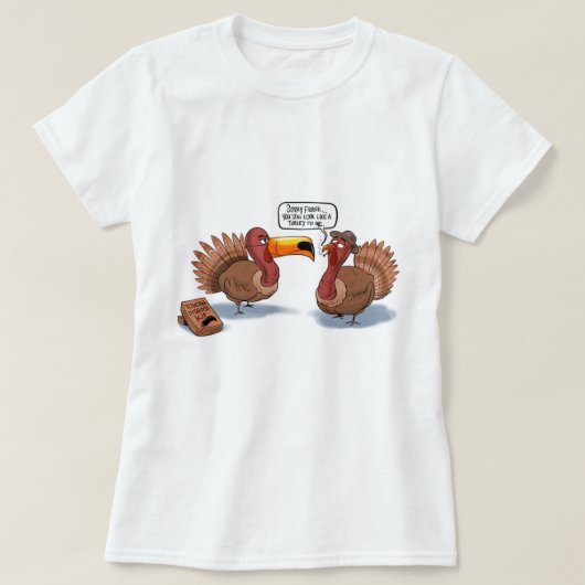 まだ七面鳥だ Tシャツ (デザイン正面)
