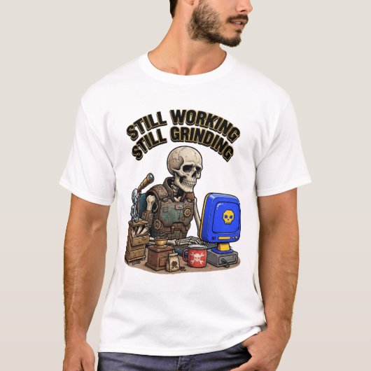 まだ働いてる まだ頑張ってる スケルトン Tシャツ (正面)