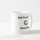 まだ処理中…待ってくださいマグカップ コーヒーマグカップ (正面右)