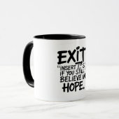 まだ希望を信じるなら"S"を挿入せよ "EXIT" マグカップ (正面左)