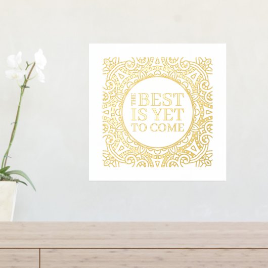 まだ最高の引用文金ゴールドだ 箔ポスター (インサイチュ (サイドラック))