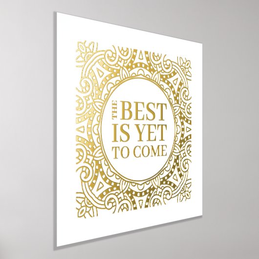 まだ最高の引用文金ゴールドだ 箔ポスター (レイダウン)