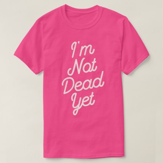 まだ死んでない Tシャツ (デザイン正面)