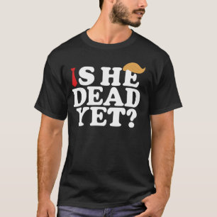 まだ死んでるわけじゃないよね?面白い反トランプ LGBTQ抗議 Tシャツ