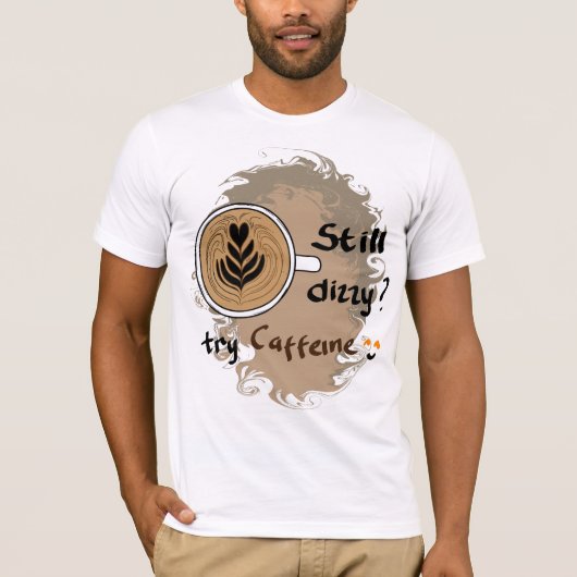 まだ目が回る カフェイン コーヒー 引用 デザイン Tシャツ (正面)