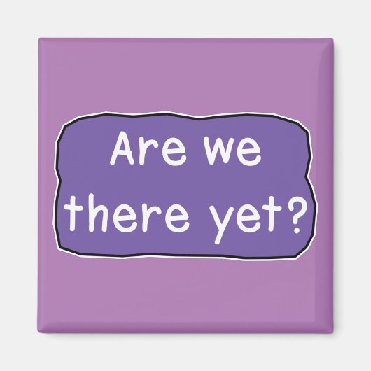 まだ着いた？ マグネット (正面)