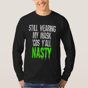 まだ私のマスクを着ているCosヤル扱いにくワクチン Tシャツ