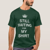 まだ私のワイシャツを待っていること Tシャツ (正面)
