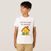 まだ私の親と住んで下さい Tシャツ (正面フル)