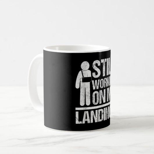 まだ私の踊り場で働いているのがすぐに壊れる コーヒーマグカップ (正面左)