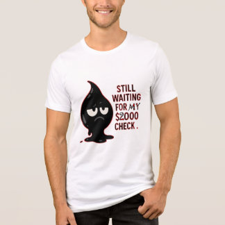 まだ私の2000ドル小切手が届かない - 笑える猫のミーム トライブレンドTシャツ