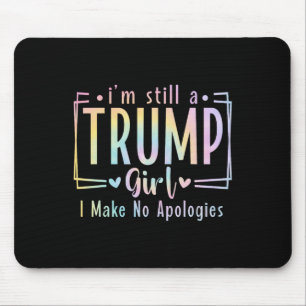 まだ私は謝罪しないトランプ女の子を作る20 マウスパッド